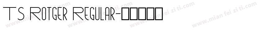 TS Rotger Regular字体转换